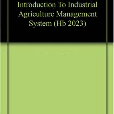INTRODUCTION TO INDUSTRIAL AGRICULTURE MANAGEMENT SYSTEM (HB 2023)
