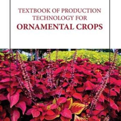 TEXTBOOK OF PRODUCTION TECHNOLOGY FOR ORNAMENTAL CROPS (HB 2023)