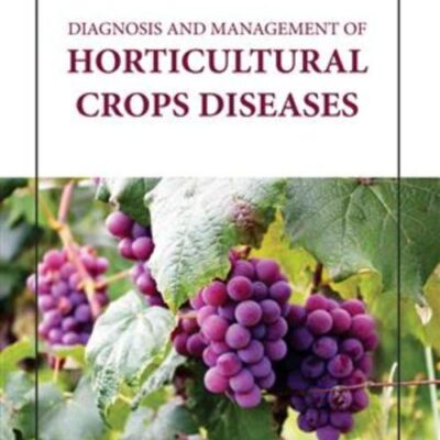 DIAGNOSIS AND MANAGEMENT OF HORTICULTURAL CROPS DISEASES (HB 2023)