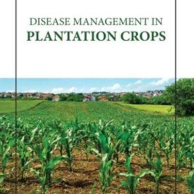 DISEASE MANAGEMENT IN PLANTATION CROPS (HB 2023)