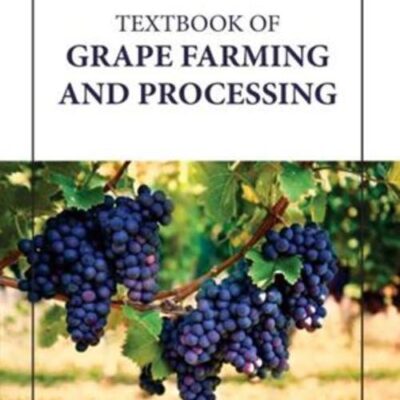 TEXTBOOK OF GRAPE FARMING AND PROCESSING (HB 2023)