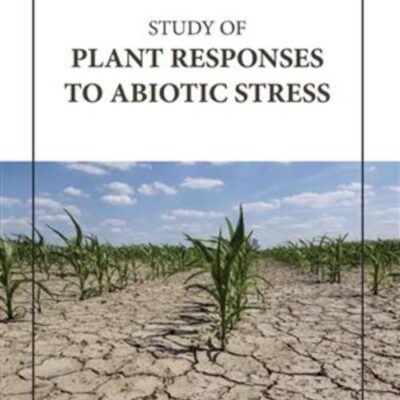 STUDY OF PLANT RESPONSES TO ABIOTIC STRESS (HB 2023)