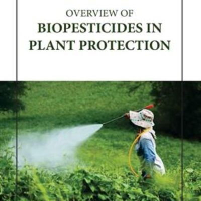 OVERVIEW OF BIOPESTICIDES IN PLANT PROTECTION (HB 2023)