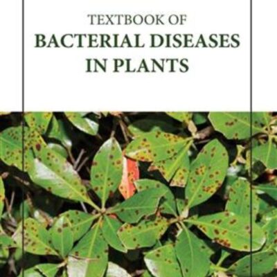 TEXTBOOK OF BACTERIAL DISEASES IN PLANTS (HB 2023)