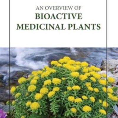 AN OVERVIEW OF BIOACTIVE MEDICINAL PLANTS (HB 2023)