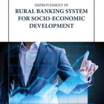 IMPROVEMENT IN RURAL BANKING SYSTEM FOR SOCIO ECONOMIC DEVELOPMENT (HB 2023)