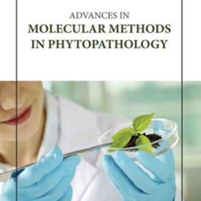 ADVANCES IN MOLECULAR METHODS IN PHYTOPATHOLOGY (HB 2023)