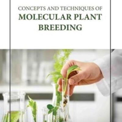CONCEPTS AND TECHNIQUES OF MOLECULAR PLANT BREEDING (HB 2023)
