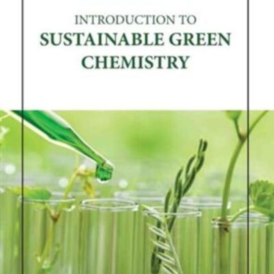 INTRODUCTION TO SUSTAINABLE GREEN CHEMISTRY (HB 2023)