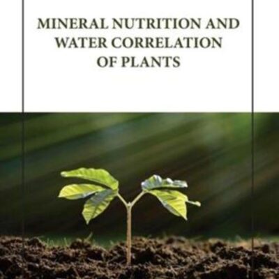 MINERAL NUTRITION AND WATER CORRELATION OF PLANTS (HB 2023)