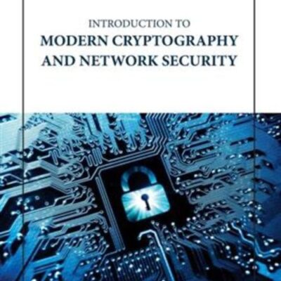 INTRODUCTION TO MODERN CRYPTOGRAPHY AND NETWORK SECURITY (HB 2023)