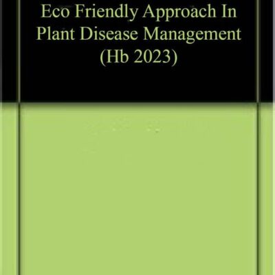 ECO FRIENDLY APPROACH IN PLANT DISEASE MANAGEMENT (HB 2023)