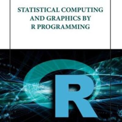 STATISTICAL COMPUTING AND GRAPHICS BY R PROGRAMMING (HB 2023)