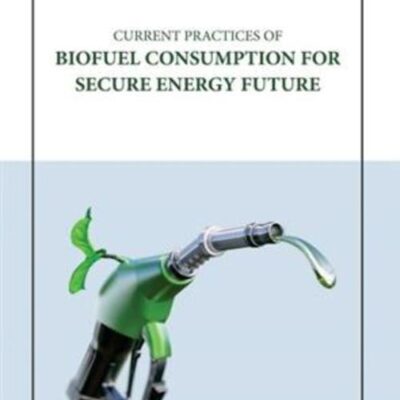 CURRENT PRACTICES OF BIOFUEL CONSUMPTION FOR SECURE ENERGY FUTURE (HB 2023)