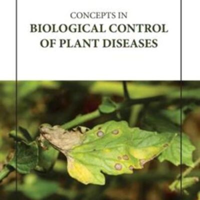 CONCEPTS IN BIOLOGICAL CONTROL OF PLANT DISEASES (HB 2023)