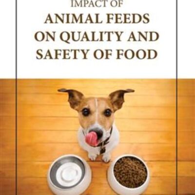 IMPACT OF ANIMAL FEEDS ON QUALITY AND SAFETY OF FOOD (HB 2023)