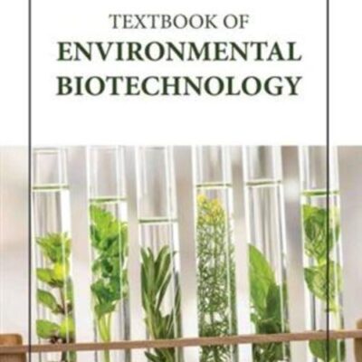 TEXTBOOK OF ENVIRONMENTAL BIOTECHNOLOGY (HB 2023)