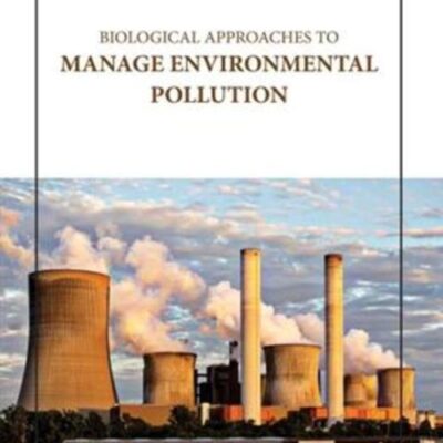 BIOLOGICAL APPROACHES TO MANAGE ENVIRONMENTAL POLLUTION (HB 2023)