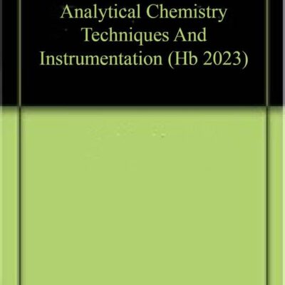 ANALYTICAL CHEMISTRY TECHNIQUES AND INSTRUMENTATION (HB 2023)