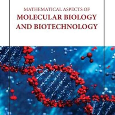 MATHEMATICAL ASPECTS OF MOLECULAR BIOLOGY AND BIOTECHNOLOGY (HB 2023)