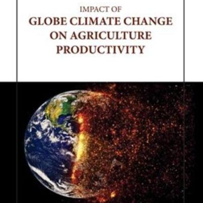 IMPACT OF GLOBE CLIMATE CHANGE ON AGRICULTURE PRODUCTIVITY (HB 2023)