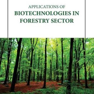 APPLICATIONS OF BIOTECHNOLOGIES IN FORESTRY SECTOR (HB 2023)
