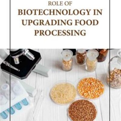 ROLE OF BIOTECHNOLOGY IN UPGRADING FOOD PROCESSING (HB 2023)