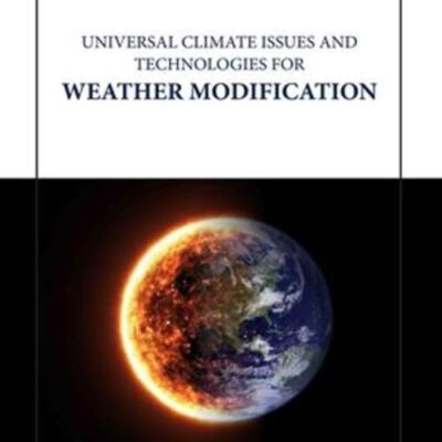 UNIVERSAL CLIMATE ISSUES AND TECHNOLOGIES FOR WEATHER MODIFICATION (HB 2023)