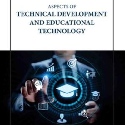 ASPECTS OF TECHNICAL DEVELOPMENT AND EDUCATIONAL TECHNOLOGY (HB 2023)