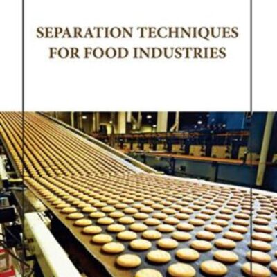 SEPARATION TECHNIQUES FOR FOOD INDUSTRIES (HB 2023)
