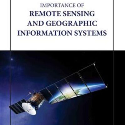 IMPORTANCE OF REMOTE SENSING AND GEOGRAPHIC INFORMATION SYSTEMS (HB 2023)