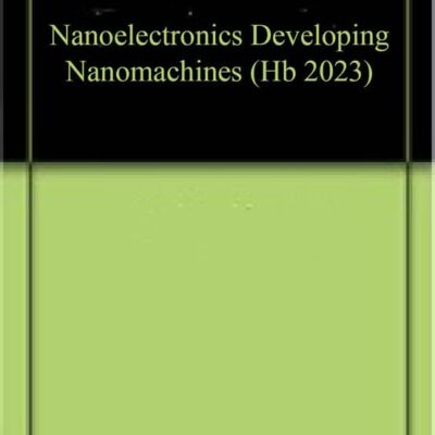 NANOELECTRONICS DEVELOPING NANOMACHINES (HB 2023)