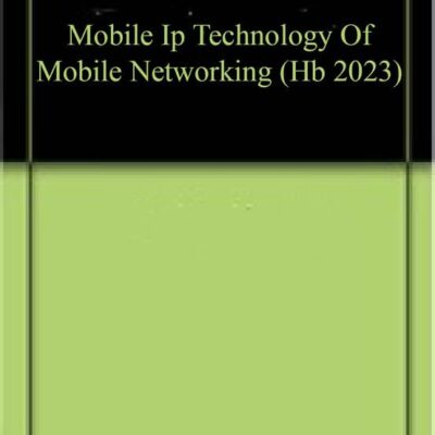 MOBILE IP TECHNOLOGY OF MOBILE NETWORKING (HB 2023)