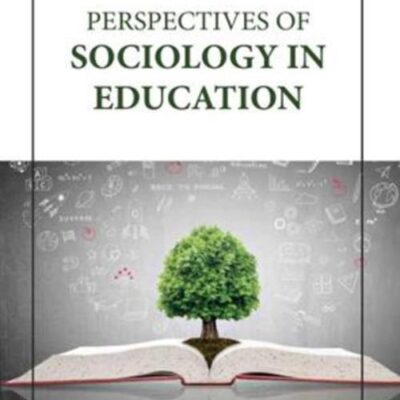 PERSPECTIVES OF SOCIOLOGY IN EDUCATION (HB 2023)