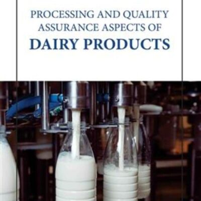 PROCESSING AND QUALITY ASSURANCE ASPECTS OF DAIRY PRODUCTS (HB 2023)