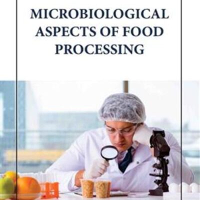 MICROBIOLOGICAL ASPECTS OF FOOD PROCESSING (HB 2023)