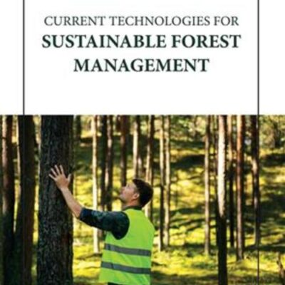 CURRENT TECHNOLOGIES FOR SUSTAINABLE FOREST MANAGEMENT (HB 2023)