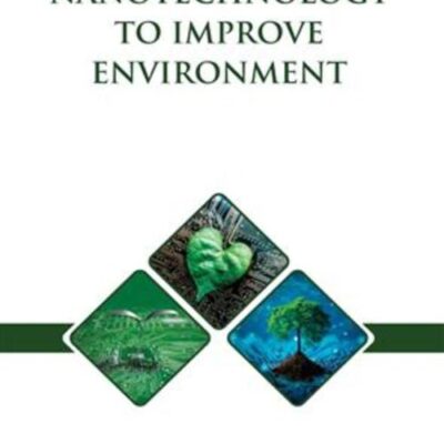 APPLICATIONS OF NANOTECHNOLOGY TO IMPROVE ENVIRONMENT (HB 2023)