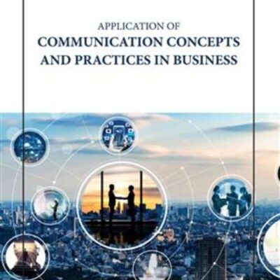 APPLICATION OF COMMUNICATION CONCEPTS AND PRACTICES IN BUSINESS (HB 2023)