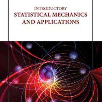 INTRODUCTORY STATISTICAL MECHANICS AND APPLICATIONS (HB 2023)