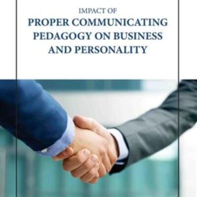 IMPACT OF PROPER COMMUNICATING PEDAGOGY ON BUSINESS AND PERSONALITY (HB 2023)