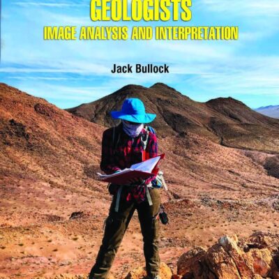 REMOTE SENSING FOR GEOLOGISTS IMAGE ANALYSIS AND INTERPRETATION (HB 2022)