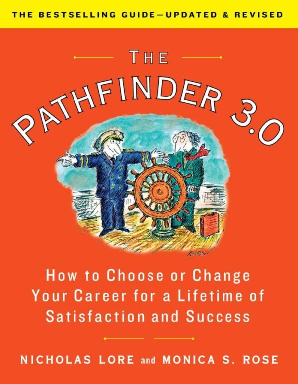 The Pathfinder 3.0 How to Choose or Change Your Career for a Lifetime of Satisfaction and Success