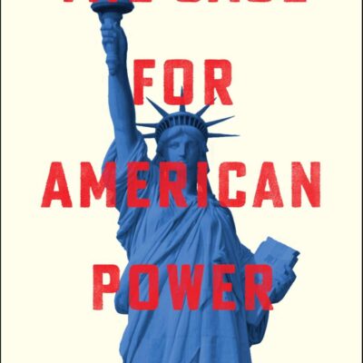 The Case for American Power