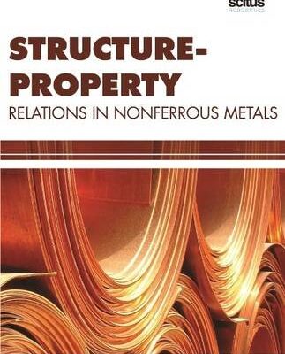 Structure-Property Relations in Nonferrous Metals