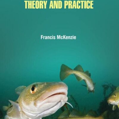 BIOLOGY OF FISHES THEORY AND PRACTICE (HB 2022)