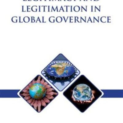 POLITICS OF LEGITIMACY AND LEGITIMATION IN GLOBAL GOVERNANCE (HB 2023)