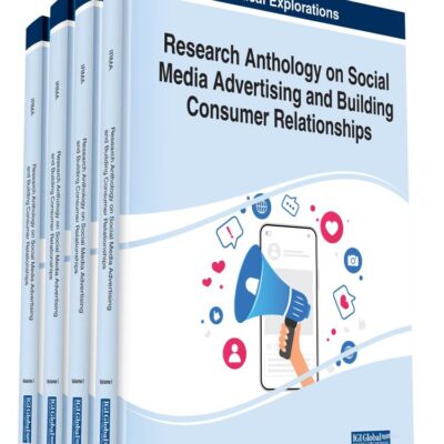 Research Anthology on Social Media Advertising and Building Consumer Relationships