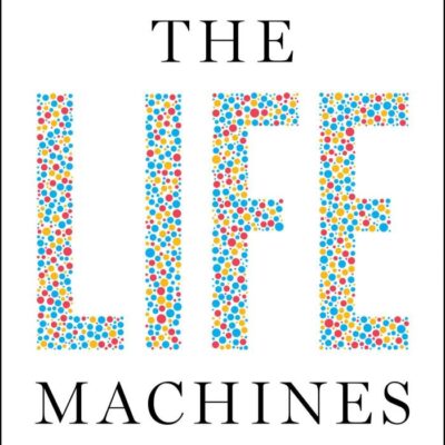 The Life Machines: How Taking Care of Your Mitochondria Can Transform Your Health