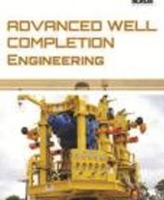 Advanced Well Completion Engineering